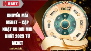 Khuyến mãi Mebet - Ưu đãi mới nhất 2025